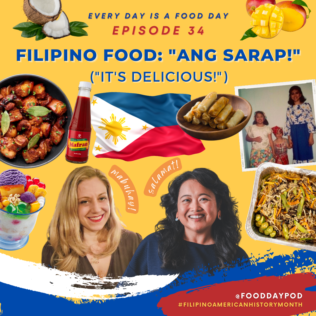 Episode 34: Filipino Food: "Ang Sarap!" ("It's Delicious!")