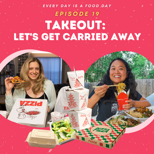 Episode 19: Takeout: Let’s Get Carried Away