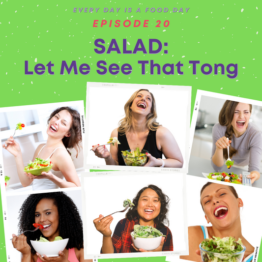 Episode 20: Salad: Let Me See That Tong