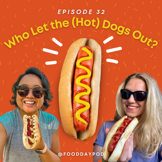 Episode 32: Who Let the (Hot) Dogs Out?