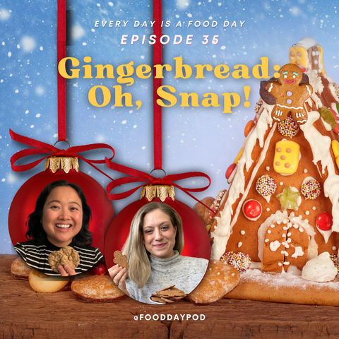 Episode 35: Gingerbread: Oh Snap!