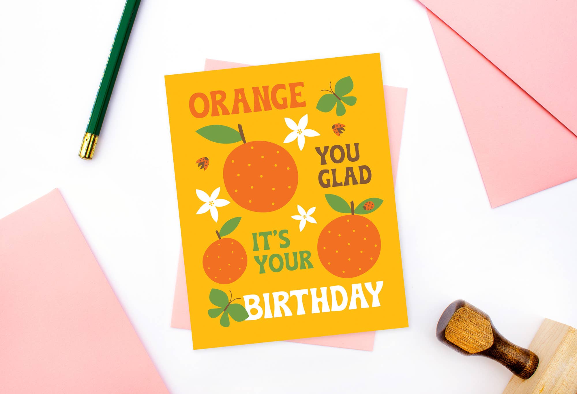 Orange You Glad it's Your Birthday Card