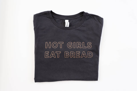 Hot Girls Eat Bread T-shirt