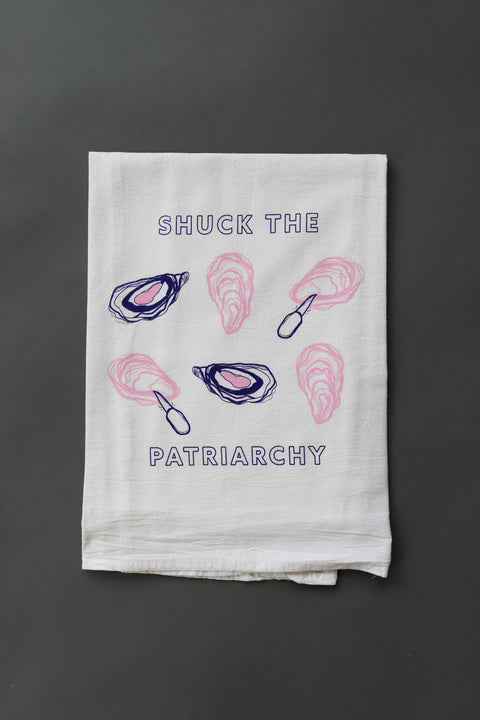 Shuck the Patriarchy Flour Sack Tea Towel