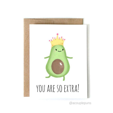 "So Extra" Greeting Card