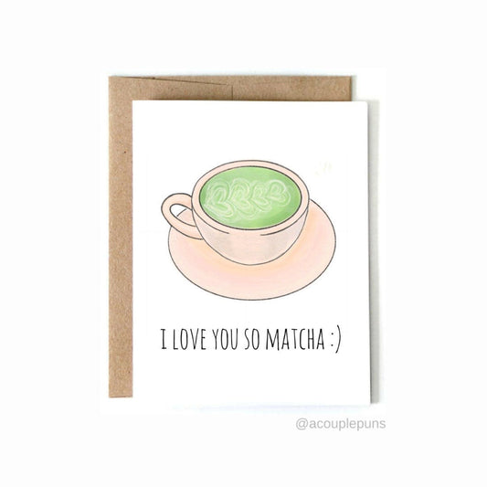 "Love You So Matcha" Greeting Card